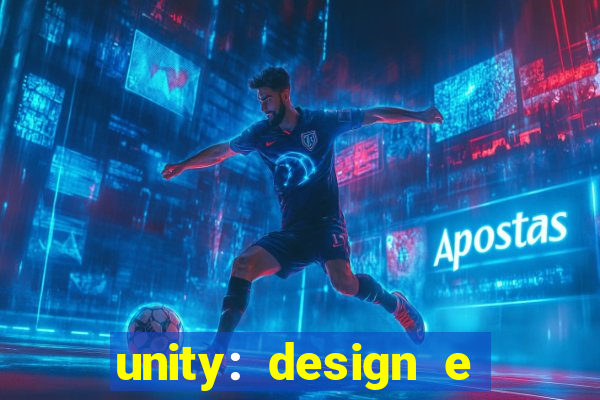 unity: design e desenvolvimento de jogos pdf